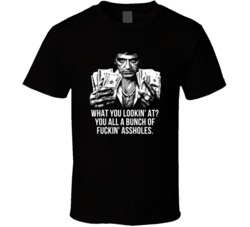 Scarface Tony Montana Dollars What You Lookin At Favorite Movie Quotes