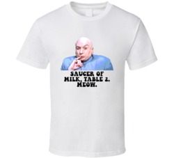 Austin Powers Dr Evil Saucer Of Milk Table 2 Favorite Movie Quotes T S