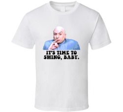Austin Powers Dr Evil Its Time To Swing Favorite Movie Quotes T Shirt