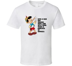 Pinocchio Growing Nose Give A Bad Boy Enough Rope Favorite Movie Quote