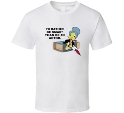 Pinocchio Jiminy Cricket Id Rather Be Smart Than Be An Actor Favorite 