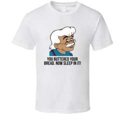 Pinocchio Geppetto You Buttered Your Bread Favorite Movie Quotes T Shi