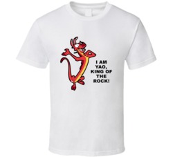 Mulan Mushu I Am Yao King Of The Rock Favorite Movie Quote T Shirt