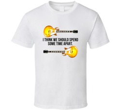 I Love You Man Guitars I Think We Should Spend Some Time Apart Favorit
