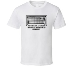 Kicking And Screaming Soccer Goal Coffee Is The Lifeblood Favorite Mov