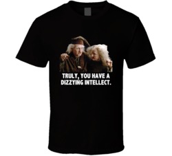 Princess Bride Miracle Max Valerie You Have A Dizzying Intellect Favor