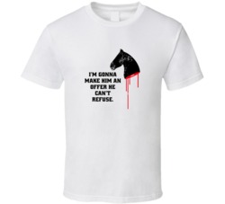 The Godfather Horse Head An Offer He Cant Refuse Favorite Movie Quotes