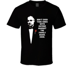 The Godfather Marlon Brando Dont Ever Take Sides Against The Family Fa