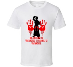 Psycho Bloody Hands We Have 12 Vacancies Favorite Movie Quotes T Shirt