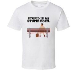 Forrest Gump Bus Bench Stupid Is As Stupid Does Favorite Movie Quotes 