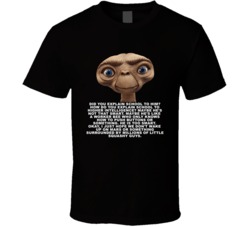 E T Head Shot Did You Explain School To Him Favorite Movie Quotes T Sh
