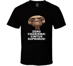 E T Head Shot Zero Charisma Cintus Suprimus Favorite Movie Quotes T Sh