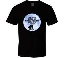 E T Bike Moon Silhouette Get Plenty Of Sausage Favorite Movie Quotes T