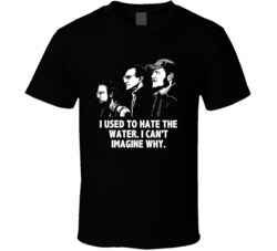 Jaws Brody Quinte And Hooper I Used To Hate The Water Movie Quotes T S