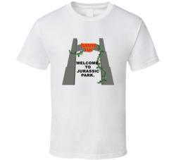 Jurassic Park Front Gates Welcome To Jurassic Park Movie Quotes T Shir