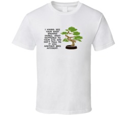 Karate Kid Bonsai Tree What Happened To Your Eye Movie Quotes T Shirt