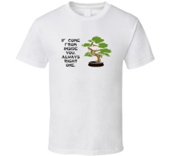 Karate Kid Bonsai Tree If Come From Inside You Movie Quotes T Shirt