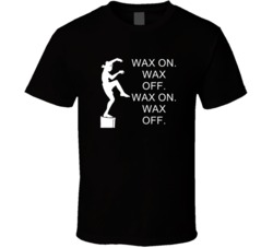 Karate Kid Crane Kick Wax On Wax Off Movie Quotes T Shirt