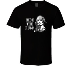Pirates Of The Caribbean Jack Sparrow Hide The Rum Movie Quotes T Shir