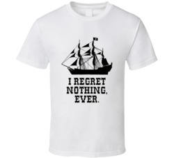 Pirates Of The Caribbean Black Pearl I Regret Nothing Ever Movie Quote
