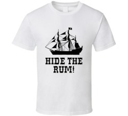 Pirates Of The Caribbean Black Pearl Hide The Rum Movie Quotes T Shirt
