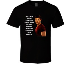 Twilight Jacob Shes Part Of The Family Now Movie Quotes T Shirt