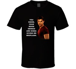 Twilight Jacob Your Mood Swings Are Giving Me Whiplash Movie Quotes T 
