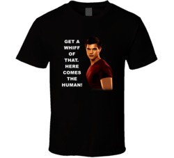 Twilight Jacob Here Comes The Human Movie Quotes T Shirt
