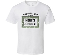 The Shining The Maze Heres Johnny Movie Quotes T Shirt