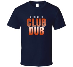Welcome To Club Dub Chicago Football Fan T Shirt
