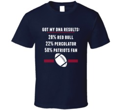 Got My Dna Results 50 Percent New England Football Fan T Shirt