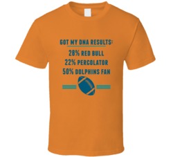 Got My Dna Results 50 Percent Miami Football Fan T Shirt