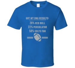 Got My Dna Results 50 Percent Indianapolis Football Fan T Shirt
