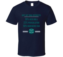 Got My Dna Results 50 Percent Seattle Baseball Fan T Shirt