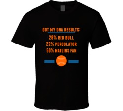 Got My Dna Results 50 Percent Miami Baseball Fan T Shirt
