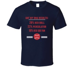 Got My Dna Results 50 Percent Boston Baseball Fan T Shirt
