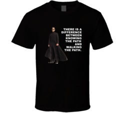 The Matrix Neo There Is A Difference Between Knowing The Path And Walk