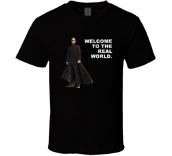 The Matrix Neo Welcome To The Real World Favorite Movie Quotes T Shirt