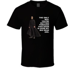 The Matrix Neo Over My Big Dead Ass Favorite Movie Quotes T Shirt