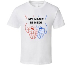 The Matrix Red Pill Blue Pill My Name Is Neo Favorite Movie Quotes T S