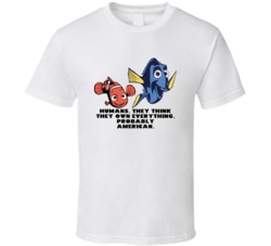 Finding Nemo Dory And Nemo Humans They Think They Own Everything Favor