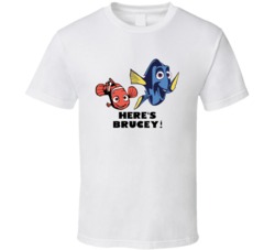 Finding Nemo Dory And Nemo Heres Brucey Favorite Movie Quotes T Shirt