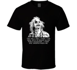 Beetlejuice I Think She Understands Me Favorite Movie Quotes T Shirt