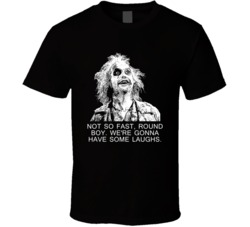 Beetlejuice Not So Fast Round Boy Favorite Movie Quotes T Shirt