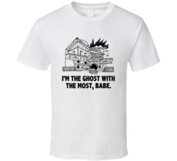 Beetlejuice Dantes Inferno Im The Ghost With The Most Babe Favorite Mo