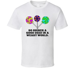Willy Wonka Lollipops So Shines A Good Deed In A Weary World Favorite 