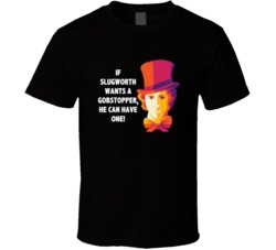 Willy Wonka If Slugworth Wants A Gobstopper He Can Have One Favorite M