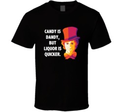 Willy Wonka Candy Is Dandy But Liquor Is Quicker Favorite Movie Quotes