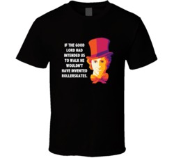 Willy Wonka If The Lord Had Intended Us To Walk Favorite Movie Quotes 
