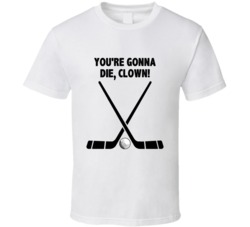 Happy Gilmore Hockey Sticks Golf Ball Youre Gonna Die Clown Favorite M